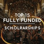 Top 15 Fully Funded Scholarships for International Students in 2025