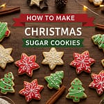 How to Make Easy Christmas Sugar Cookies (Soft, Buttery & Festive)